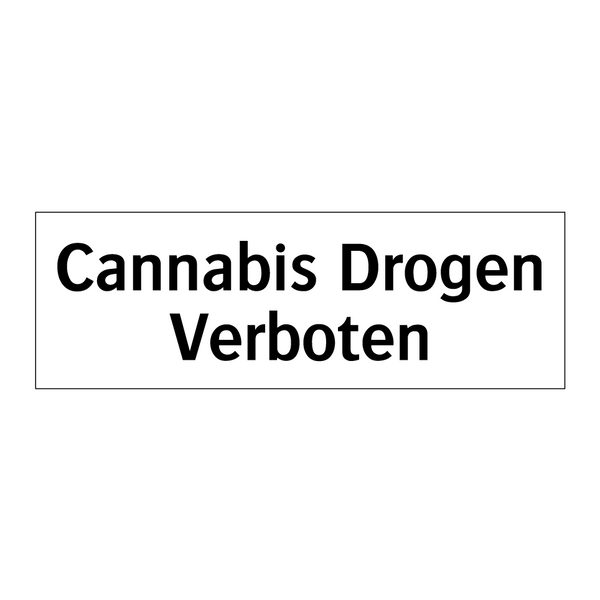 Cannabis Drogen Verboten