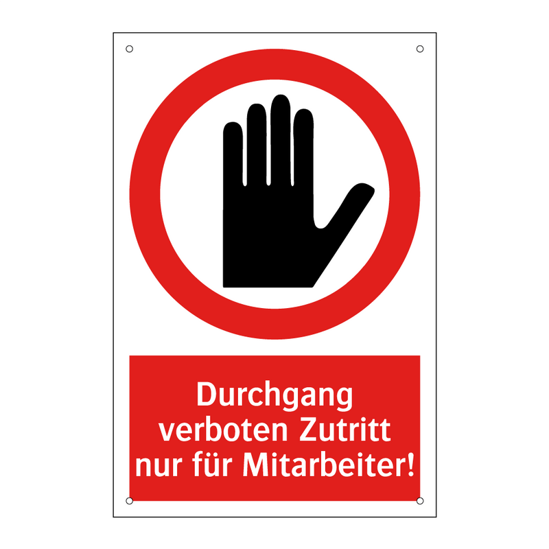 Durchgang verboten Zutritt nur für Mitarbeiter!