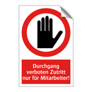 Durchgang verboten Zutritt nur für Mitarbeiter!