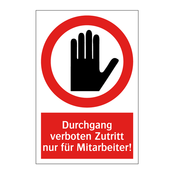 Durchgang verboten Zutritt nur für Mitarbeiter!