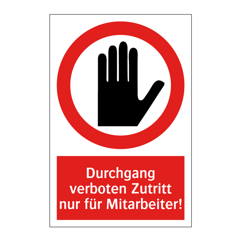 Durchgang verboten Zutritt nur für Mitarbeiter!