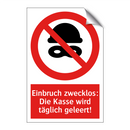Einbruch zwecklos: Die Kasse wird täglich geleert!