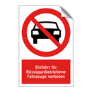 Einfahrt für flüssiggasbetriebene Fahrzeuge verboten