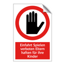 Einfahrt Spielen verboten Eltern haften für ihre Kinder