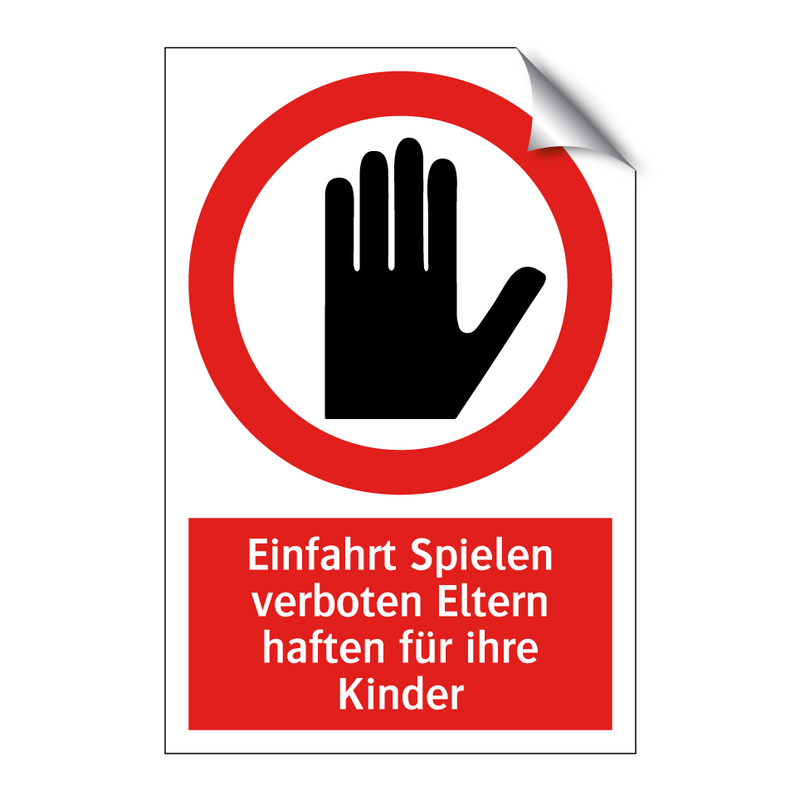 Einfahrt Spielen verboten Eltern haften für ihre Kinder