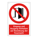 Eingang und Ausgang freihalten auf Anordnung der Feuerwehr