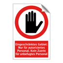 Eingeschränktes Gebiet: Nur für autorisiertes Personal. Kein Zutritt für unbefugtes Personal