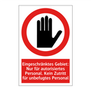 Eingeschränktes Gebiet: Nur für autorisiertes Personal. Kein Zutritt für unbefugtes Personal