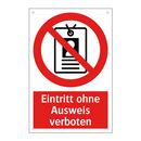 Eintritt ohne Ausweis verboten