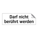 Darf nicht berührt werden