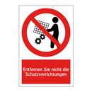 Entfernen Sie nicht die Schutzvorrichtungen