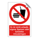 Es ist nicht erlaubt, eigene Speisen oder Getränke mitzubringen