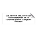 Das Abfeuern und Zünden von Feuerwerkskörpern ist aus Sicherheitsgründen strengstens verboten!