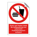 Essen und Trinken sowie die Aufbewahrung ven Lebensmitt Produktionsbereich verboten!