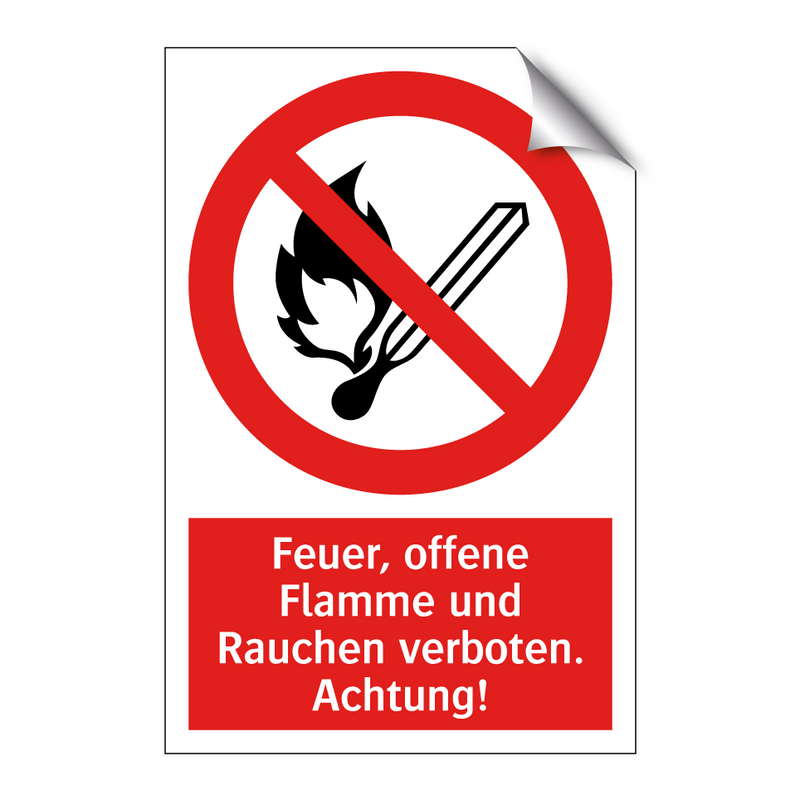 Feuer, offene Flamme und Rauchen verboten. Achtung!
