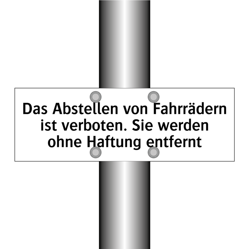 Das Abstellen von Fahrrädern ist verboten. Sie werden ohne Haftung entfernt