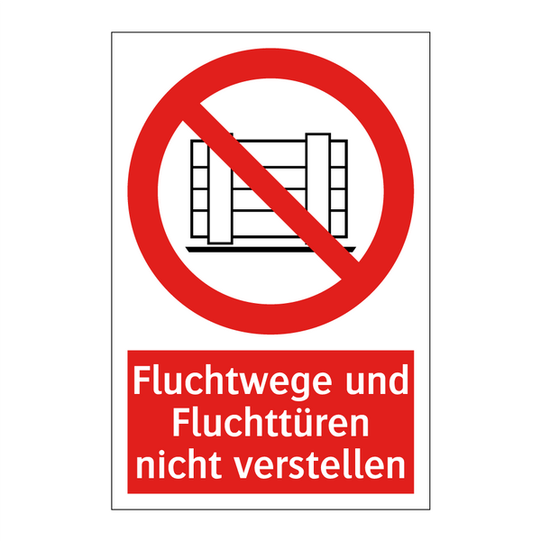 Fluchtwege und Fluchttüren nicht verstellen