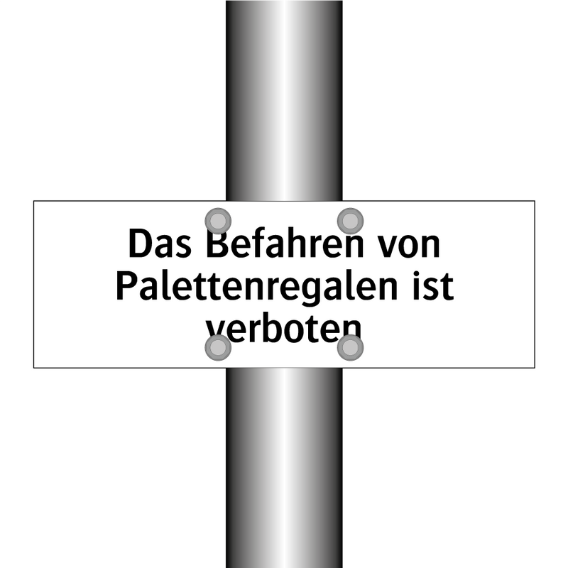 Das Befahren von Palettenregalen ist verboten