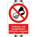 Freihand- und handgeführtes Schleifen verboten!