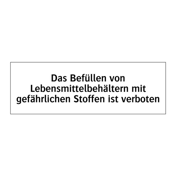 Das Befüllen von Lebensmittelbehältern mit gefährlichen Stoffen ist verboten