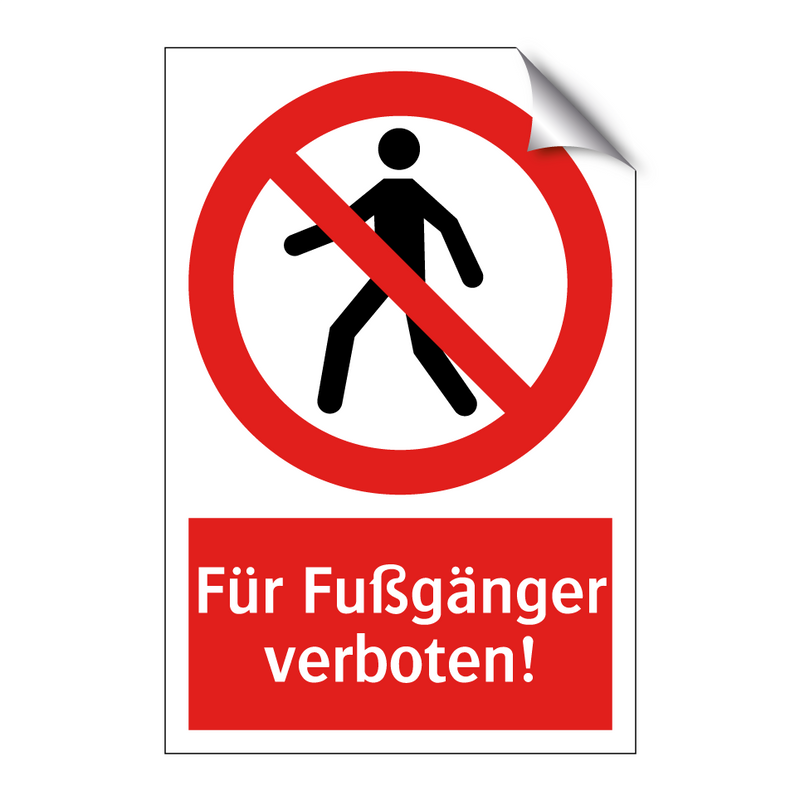 Für Fußgänger verboten!