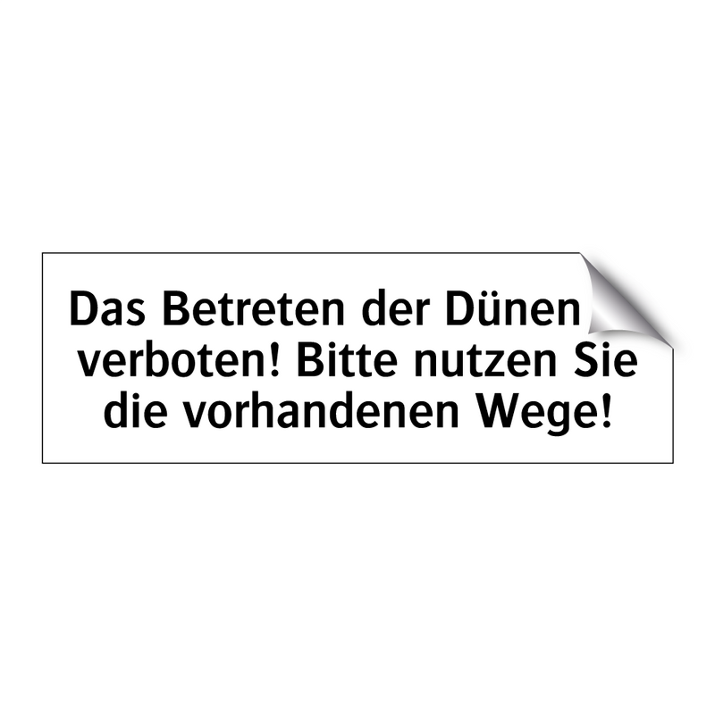 Das Betreten der Dünen ist verboten! Bitte nutzen Sie die vorhandenen Wege!