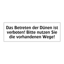 Das Betreten der Dünen ist verboten! Bitte nutzen Sie die vorhandenen Wege!