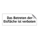 Das Betreten der Eisfläche ist verboten