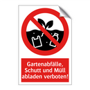 Gartenabfälle, Schutt und Müll abladen verboten!