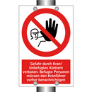 Gefahr durch Kran! Unbefugtes Klettern verboten. Befugte Personen müssen den Kranführer vorher benachrichtigen
