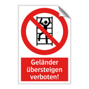 Geländer übersteigen verboten!