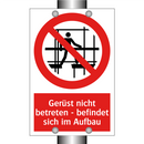Gerüst nicht betreten - befindet sich im Aufbau