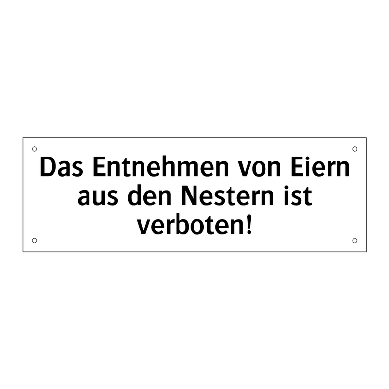 Das Entnehmen von Eiern aus den Nestern ist verboten!