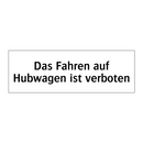 Das Fahren auf Hubwagen ist verboten