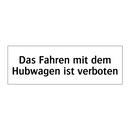 Das Fahren mit dem Hubwagen ist verboten