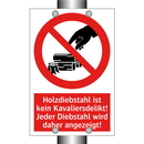 Holzdiebstahl ist kein Kavaliersdelikt! Jeder Diebstahl wird daher angezeigt!