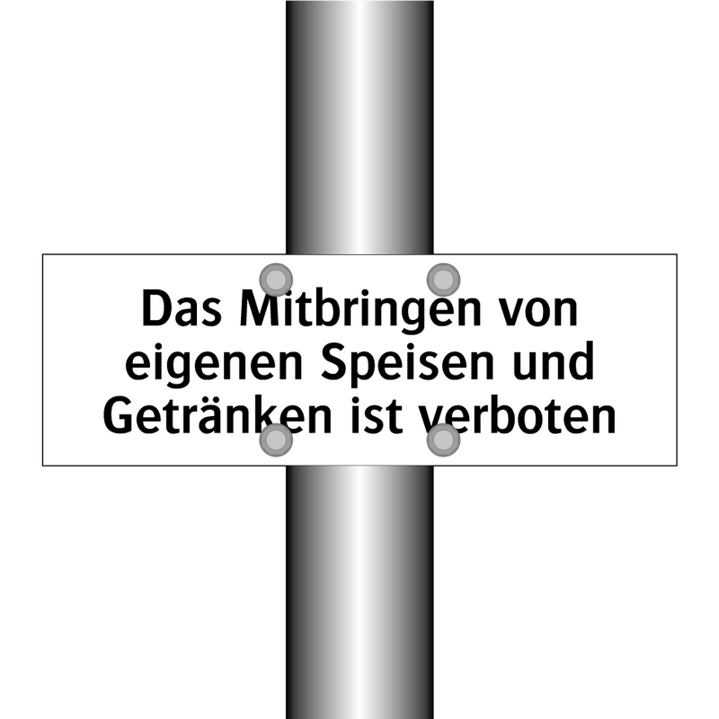 Das Mitbringen von eigenen Speisen und Getränken ist verboten