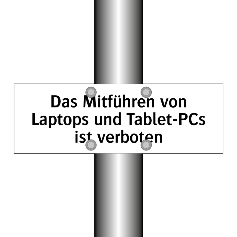 Das Mitführen von Laptops und Tablet-PCs ist verboten