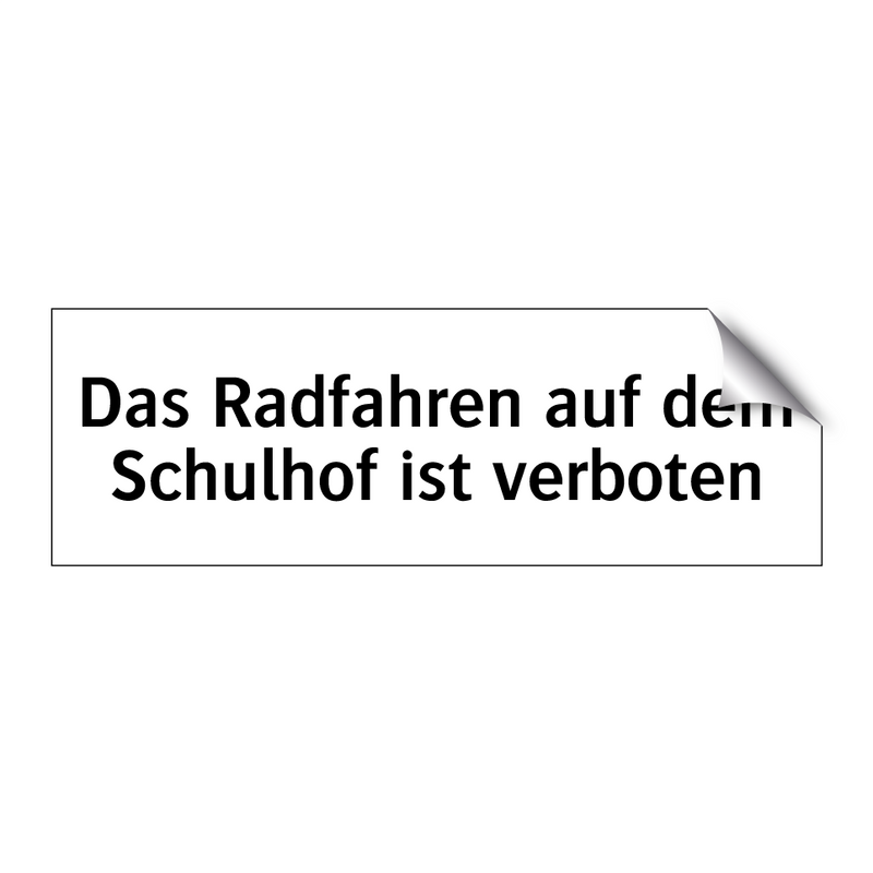Das Radfahren auf dem Schulhof ist verboten