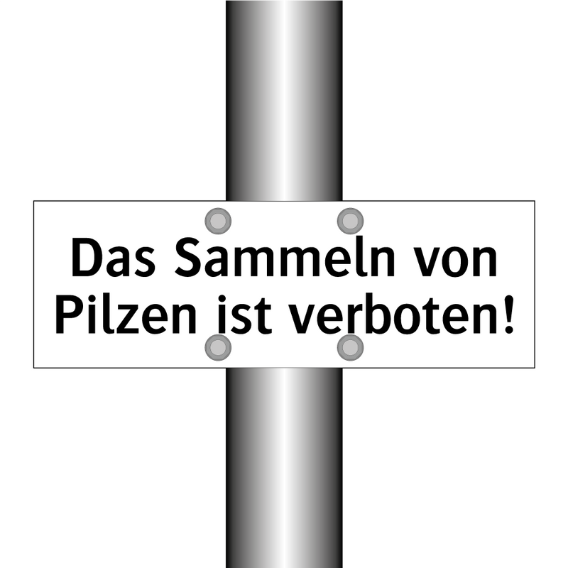 Das Sammeln von Pilzen ist verboten!