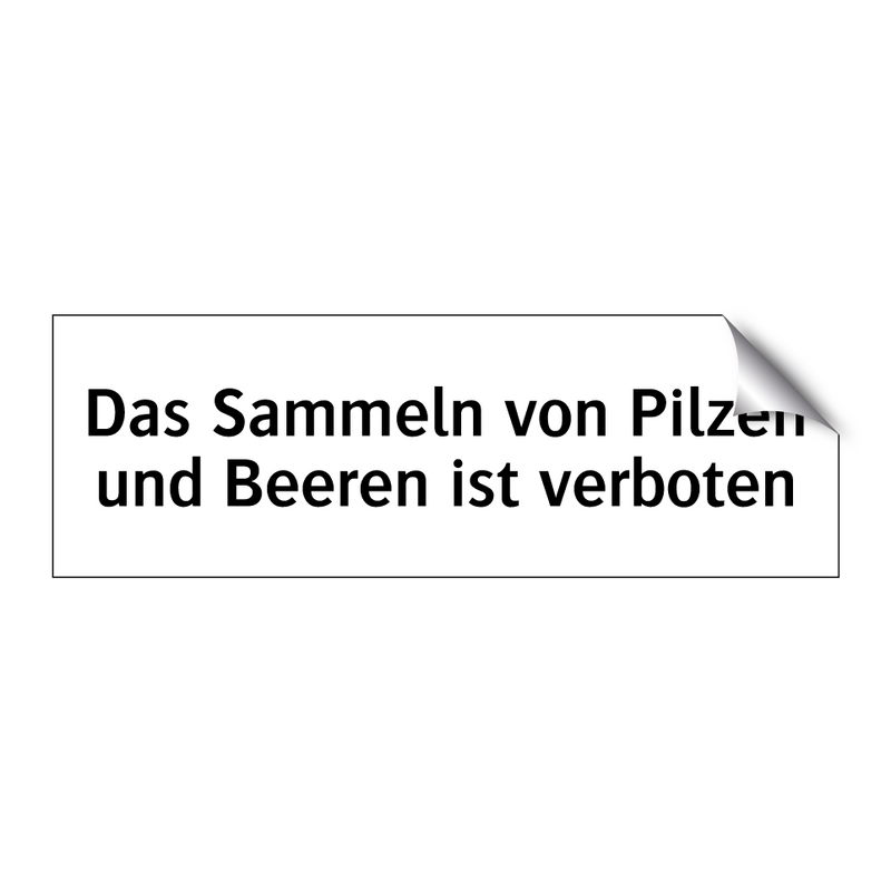 Das Sammeln von Pilzen und Beeren ist verboten