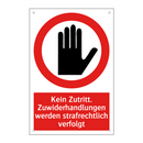 Kein Zutritt. Zuwiderhandlungen werden strafrechtlich verfolgt