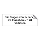 Das Tragen von Schuhen im Innenbereich ist verboten