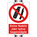 Keine Nadeln oder spitze Gegenstände