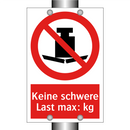 Keine schwere Last max: kg