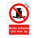 Keine schwere Last max: kg