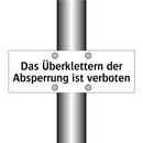 Das Überklettern der Absperrung ist verboten