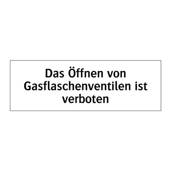 Das Öffnen von Gasflaschenventilen ist verboten