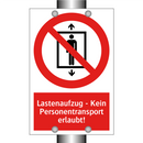 Lastenaufzug - Kein Personentransport erlaubt!