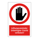 Lüftungszentrale: Unbefugter Zutritt verboten!